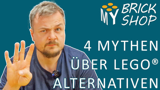 4 Mythen über die Alternativen zu LEGO® - Sind alle Vorurteile gerechtfertigt? Wir sagen NEIN!